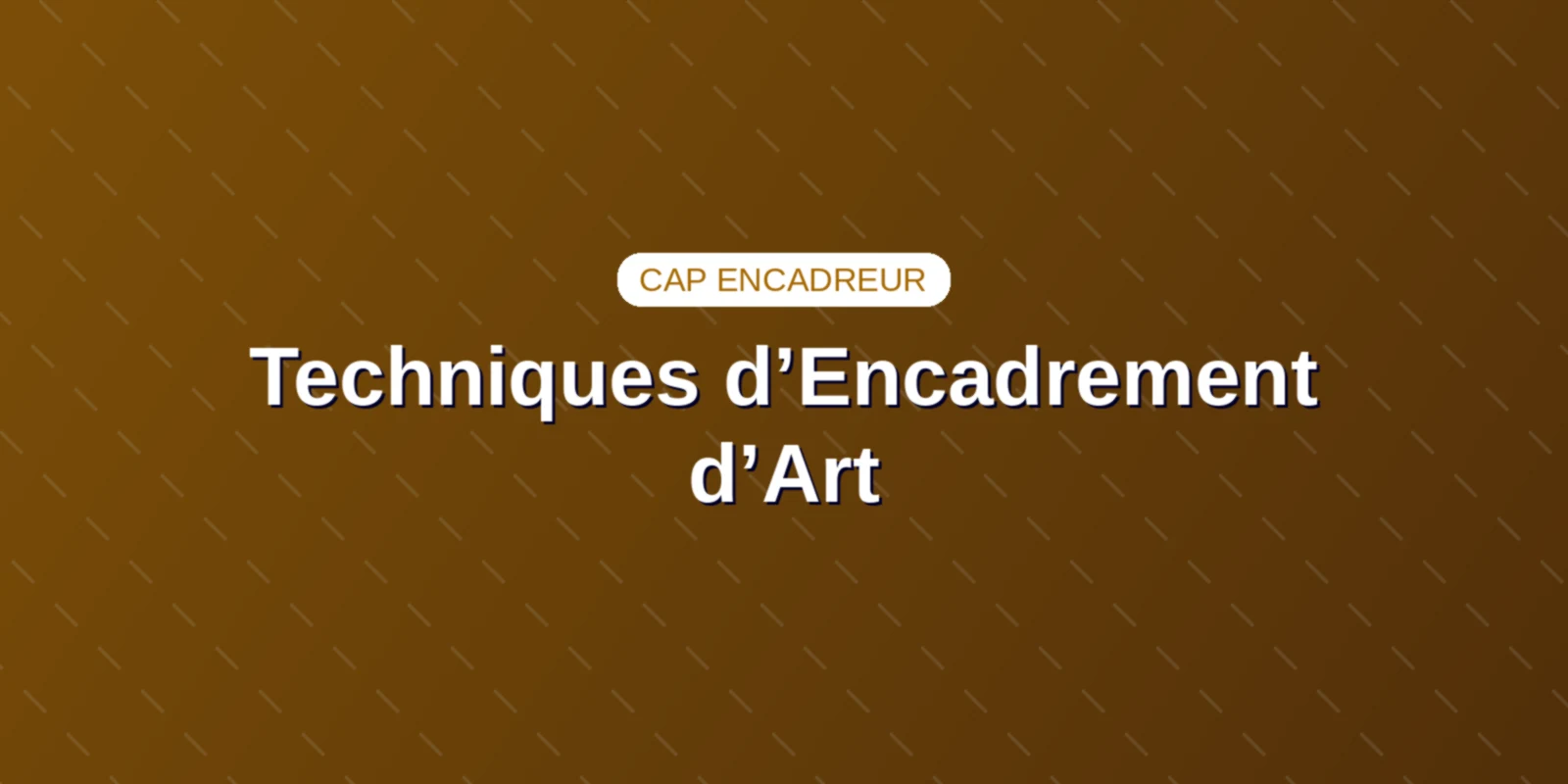 Techniques d’Encadrement d’Art : Savoir-Faire du Métier Couverture : Techniques d’Encadrement d’Art : Savoir-Faire du Métier